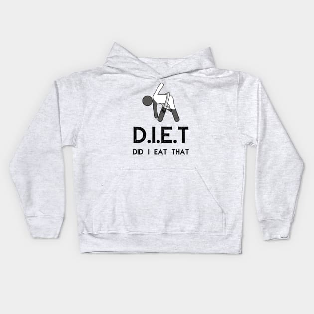 DIET Did I Eat That Weight Loss Kids Hoodie by Elysian Alcove
